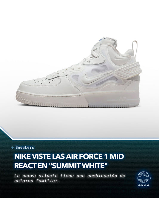 Noticias Sneakers | Nike viste las Air Force 1 Mid React en "Summit White" - Clean Lab