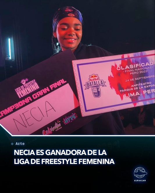 Noticias Arte | Necia Rap es la ganadora de la Liga de freestyle femenina! - Clean Lab