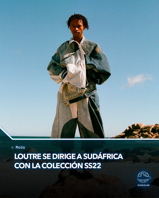 Noticias Moda | Loutre se dirige a Sudáfrica con la colección SS22 - Clean Lab