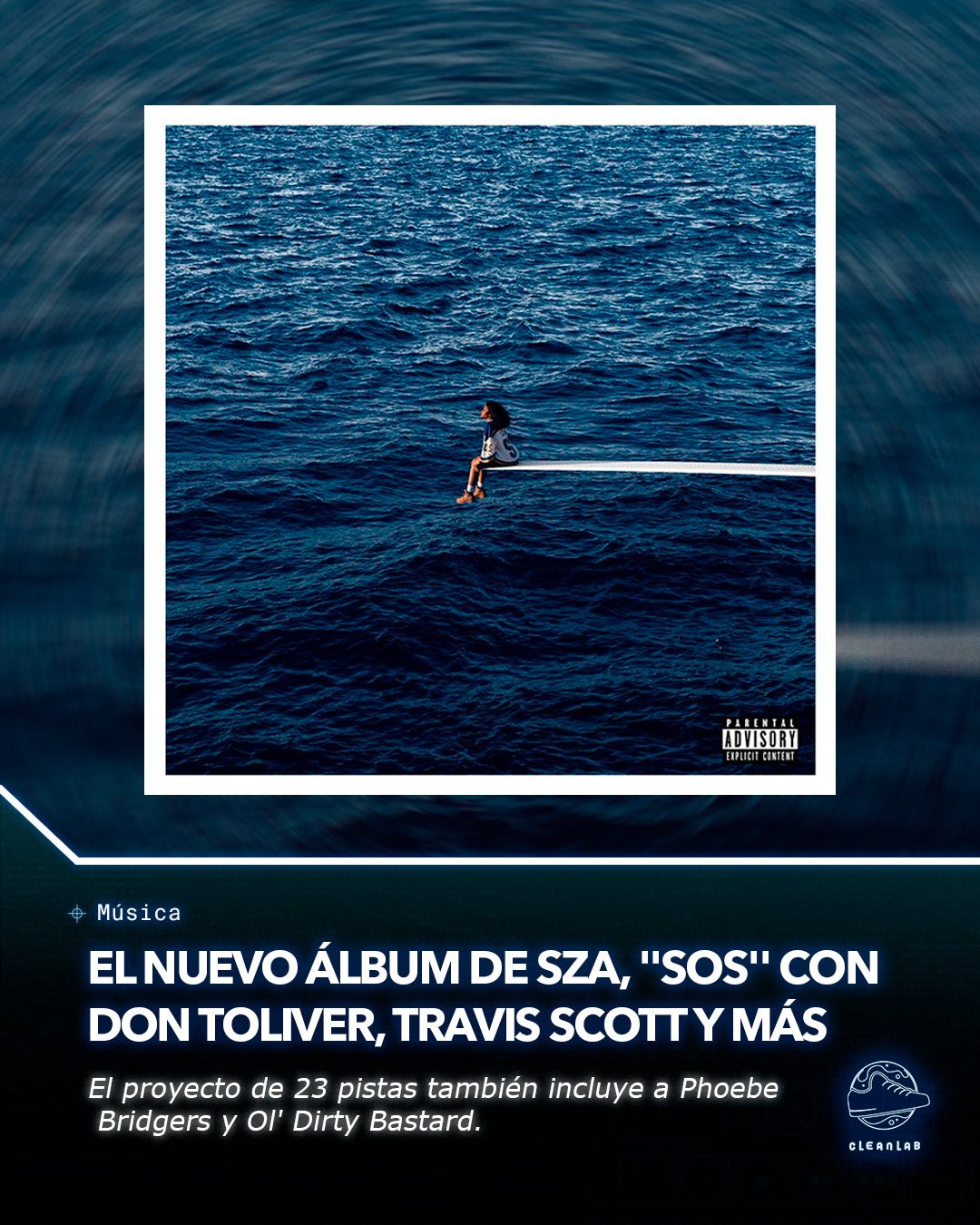 Noticias Música | El nuevo álbum de SZA, 'SOS', presenta a Don Toliver, Travis Scott y más - Clean Lab