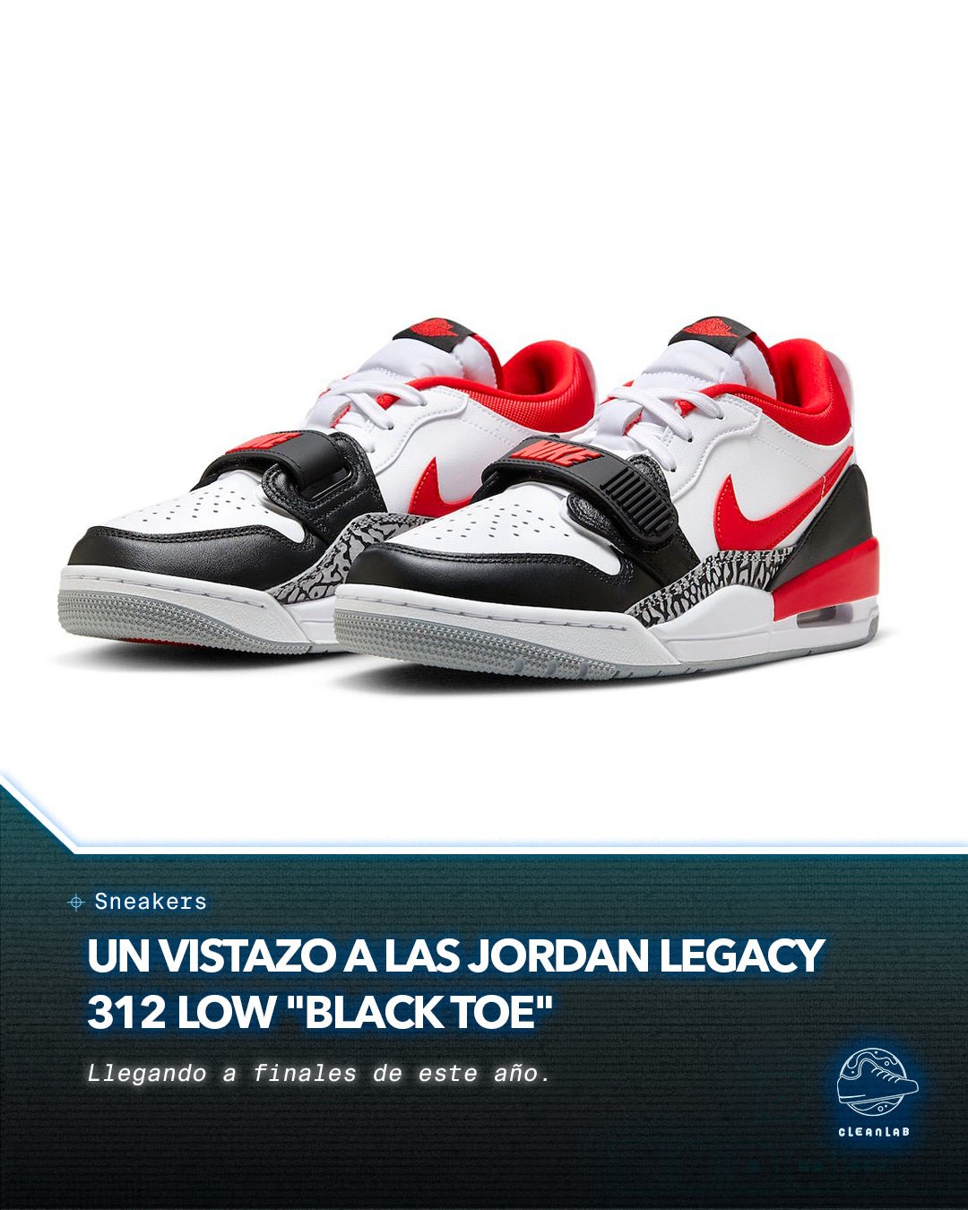 Noticias Sneakers | Echa un vistazo oficial a las Jordan Legacy 312 Low "Black Toe" - Clean Lab