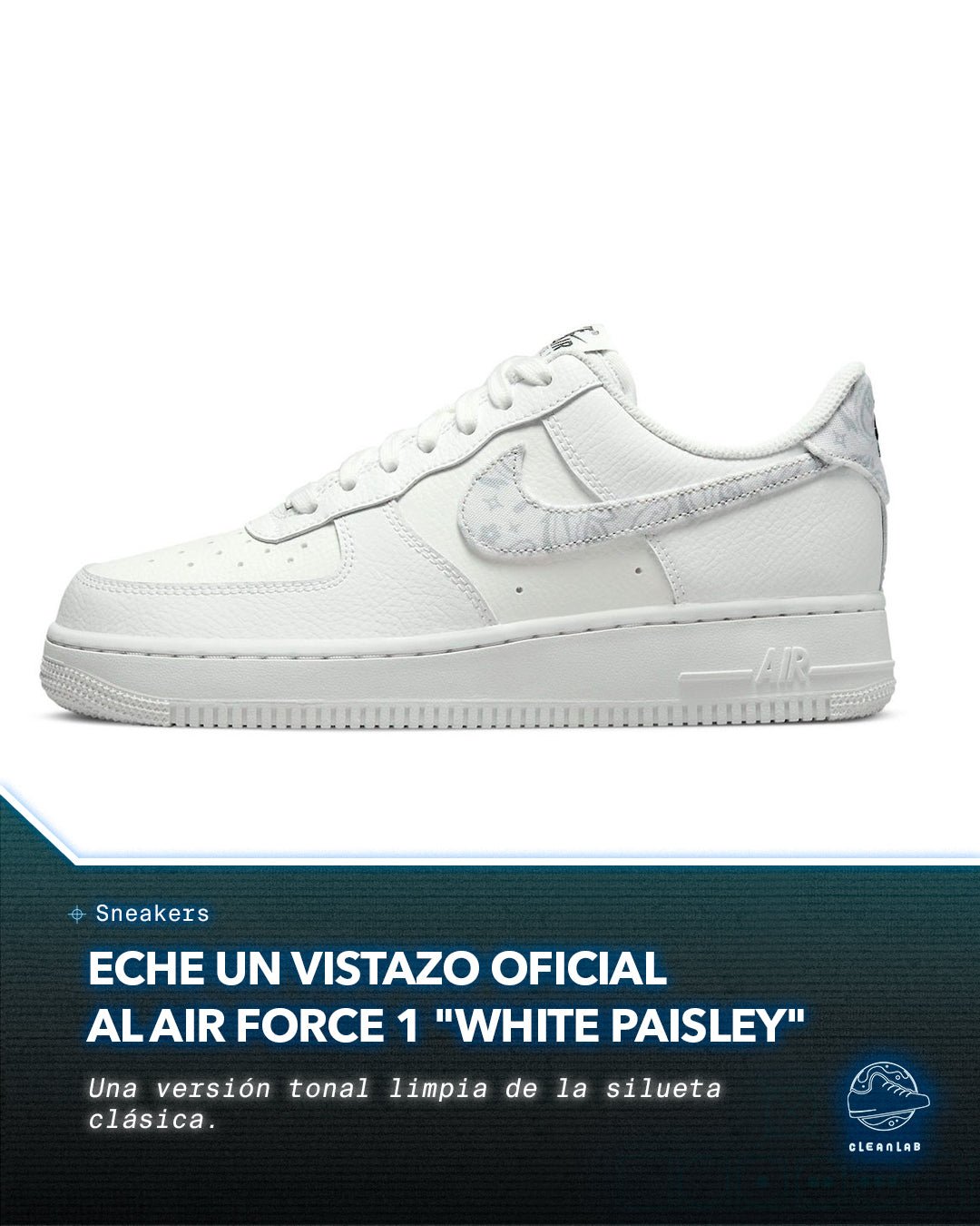 Noticias Sneakers | Eche un vistazo oficial al Air Force 1 "White Paisley" - Clean Lab