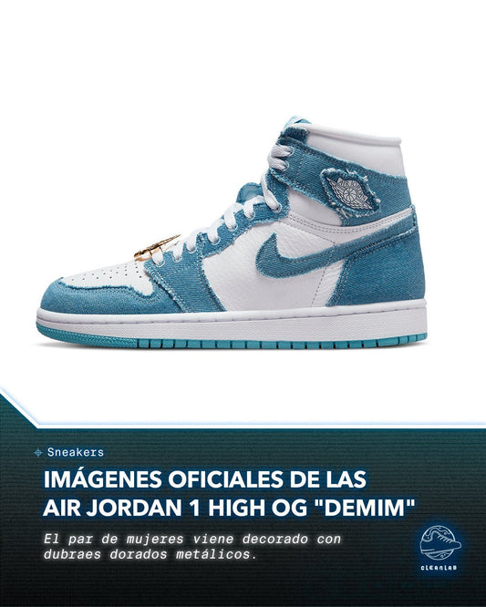 Noticias Sneakers | Imágenes Oficiales de las Air Jordan 1 High OG "Denim" - Clean Lab
