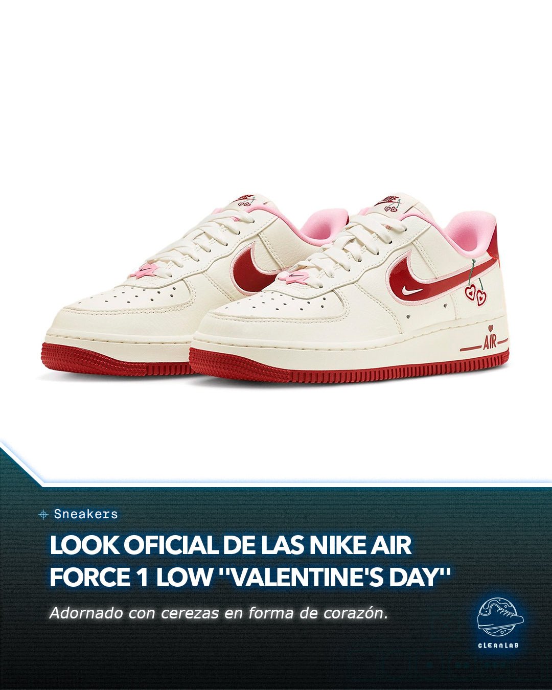 Noticias Sneakers | Look oficial de las Nike Air Force 1 Low "Valentine's Day" - Clean Lab