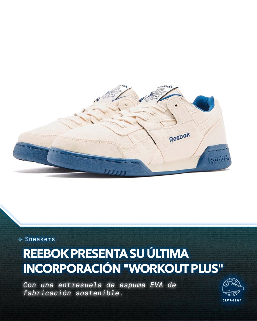 Noticias Sneakers | Reebok presenta su última incorporación a la familia "Workout Plus" - Clean Lab